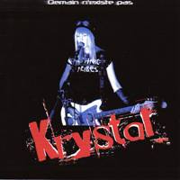 Krystal System : Demain N'Existe Pas Krystal System : Demain N'Existe Pas